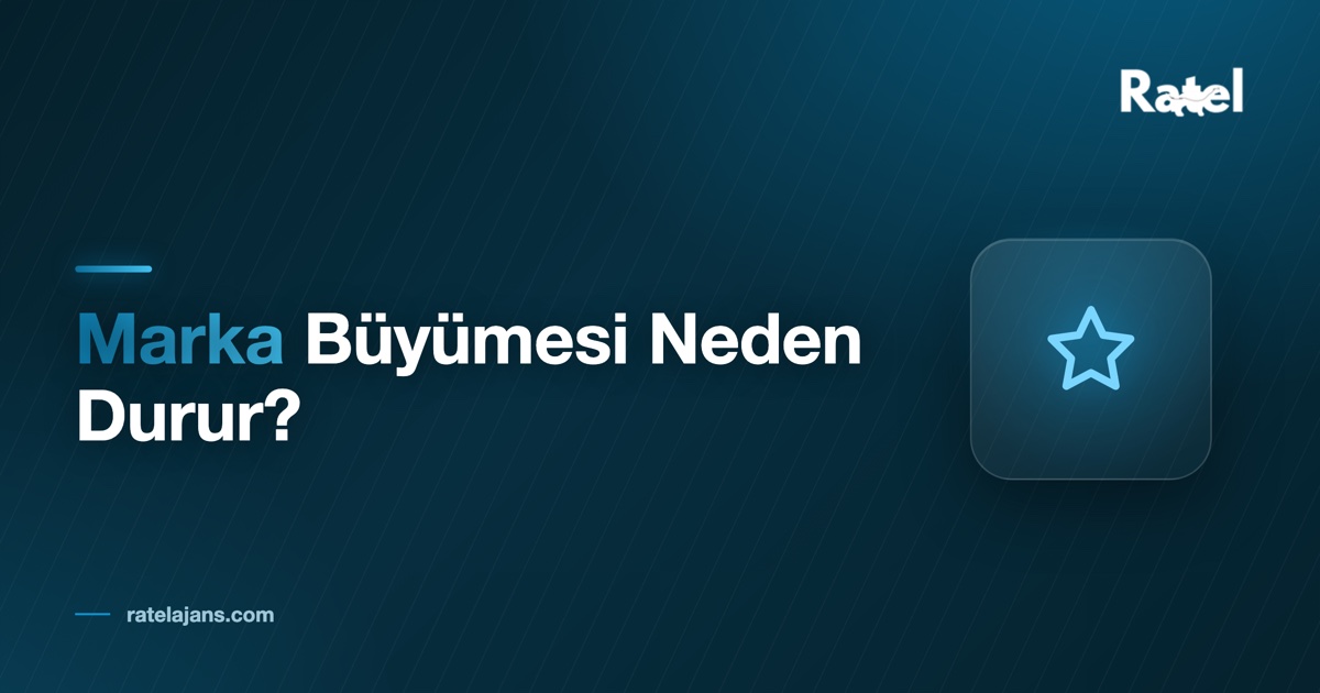 Marka Büyümesi Neden Durur?