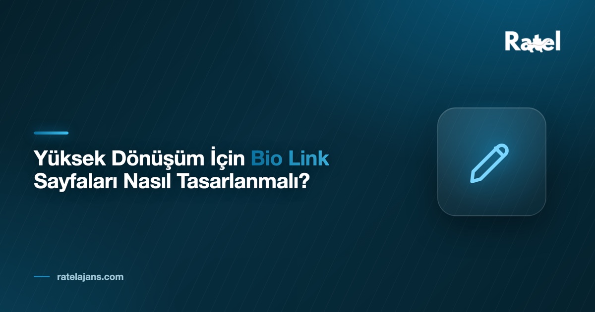 Yüksek Dönüşüm İçin Bio Link Sayfaları Nasıl Tasarlanmalı?